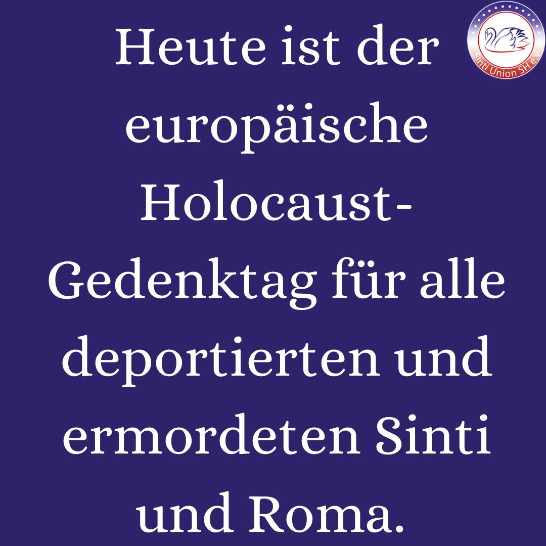 SintiUnionSH's tweet photo. Heute ist der europäische Holocaust-Gedenktag für alle deportierten und ermordeten Sinti und Roma. https://t.co/oPkQsfRkya