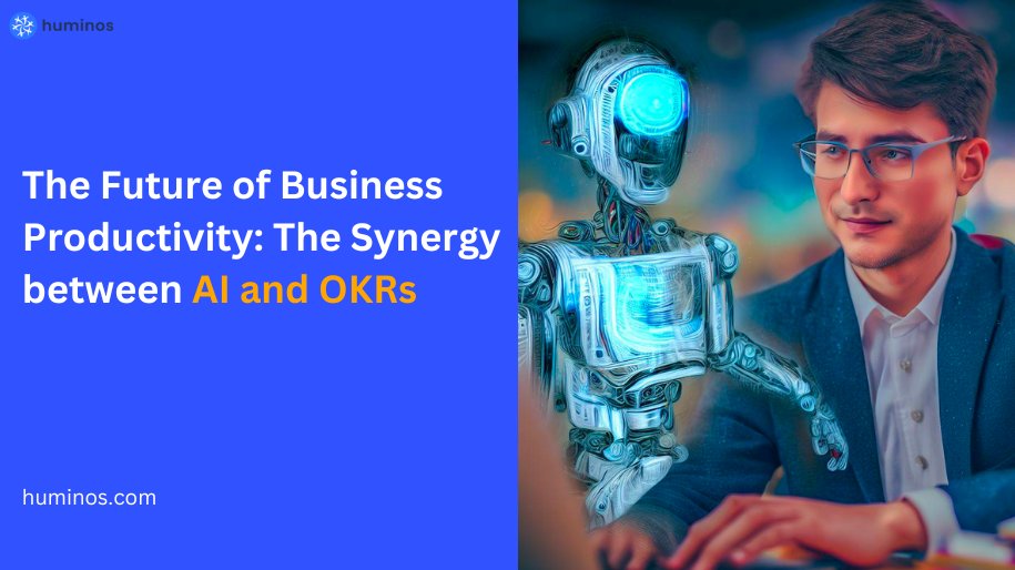 Discover how the synergy between artificial intelligence (AI) and #OKRs is transforming modern business productivity. Dive in to understand how this combination is setting the stage for continuous innovation and growth. 
bit.ly/3s1uRmk

#AI #BusinessProductivity #huminos