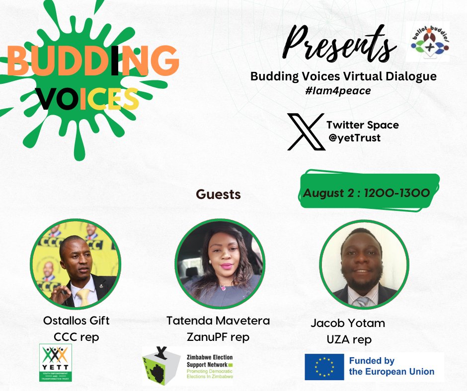 The budding voices virtual dialogue on peaceful elections will be live today from 12:00-13:00. Let's hear from the candidates <a href="/TateMavetera/">Hon Tatenda.A. Mavetera</a> ZANUPF <a href="/Cde_Ostallos/">Gift Ostallos Siziba</a> CCC <a href="/JacobYotam/">Yotam Jacob</a> UZA 
This is in partnership with <a href="/ZESN1/">ZESN</a> supported by <a href="/euinzim/">EU Delegation to Zimbabwe 🇪🇺</a>