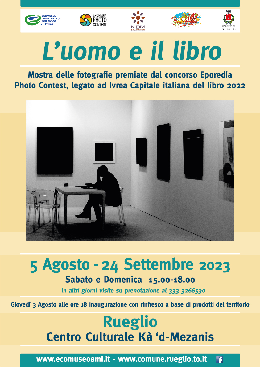Giovedì 3 Agosto alle ore 18.00 inauguriamo, presso il Centro Culturale Kà ‘d-Mezanis di #Rueglio, la mostra fotografica 📷📷 "L’uomo è il libro” con le immagini premiate dal concorso Eporedia Photo Contest 2022. 
tinyurl.com/y2htzx9k😀