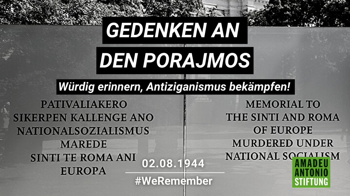 AmadeuAntonio's tweet photo. Heute gedenken wir der Opfer des Porajmos. Der 2. August erinnert stellvertretend an die Liquidation des Lagers für Sinti*zze und Rom*nja im KZ Auschwitz-Birkenau im Jahr 1944, bei der fast 3.000 Männer, Frauen und Kinder in den Gaskammern ermordet wurden. 1/10 https://t.co/tns7olrUZ4