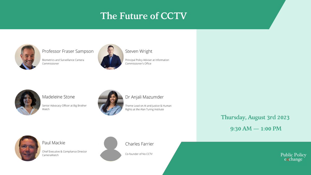 Don't miss tomorrow's #webinar on The Future of CCTV 📅Thursday, August 3rd 2023 ⏰9:30 AM — 1:00PM Register here: publicpolicyexchange.co.uk/event.php?even… With: Prof Fraser Sampson, @madeleine_st0ne , Paul Mackie, Steven Wright (@ICOnews), Dr Anjali Mazumder and Charles Farrier