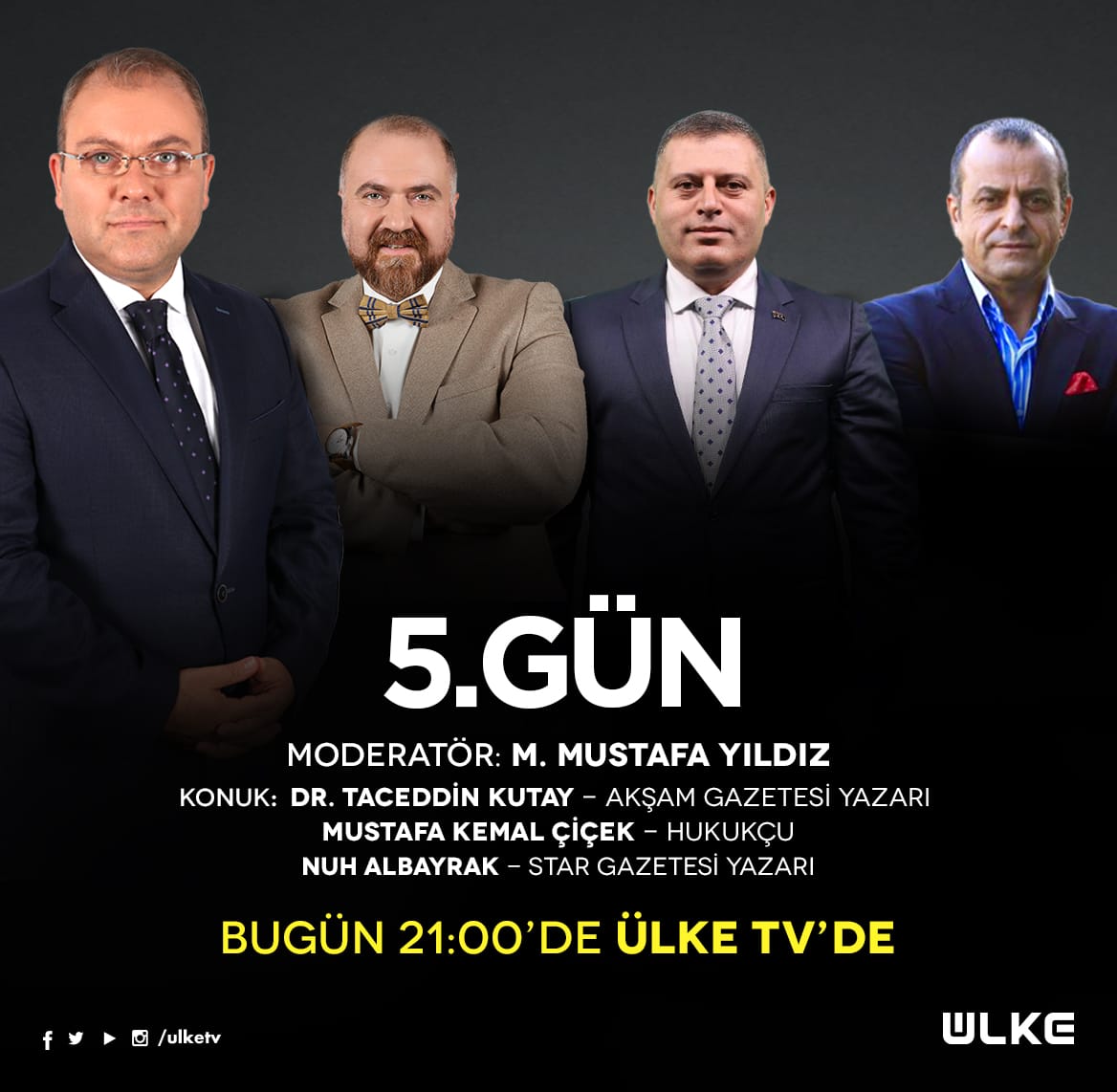 ulketv's tweet photo. 📌M.Mustafa Yıldız'ın sunumuyla ekrana gelen "5. Gün" Hukukçu @kemalcicek06, Star Gazetesi Gen. Yay. Yön. @NuhAlbayrak ve Akşam Gazetesi Yazarı @Taceddin_Kutay 'ın katılımlarıyla bu akşam 21:00'de Ülke TV'de... #5gun #ülketv @mustafayildiztv https://t.co/Fy89oJvOEU