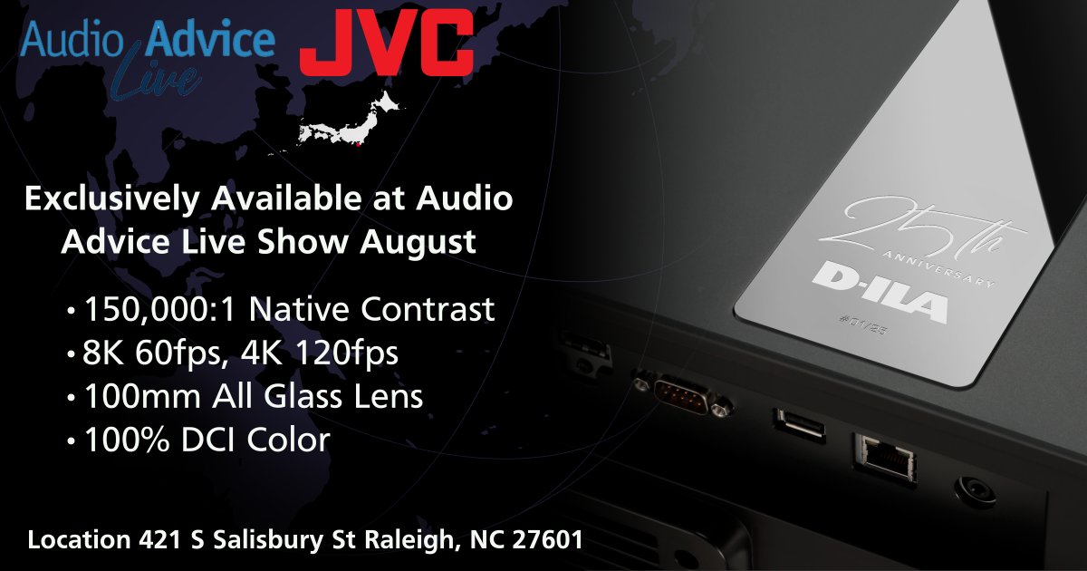 A CAN'T-MISS EVENT FOR HOME THEATER ENTHUSIASTS! Join us at @AudioAdvice Live where you can see our 25th Anniversary Limited Edition D-ILA projector in action. August 4 - 6, Sheraton Hotel, Raleigh, NC live.audioadvice.com