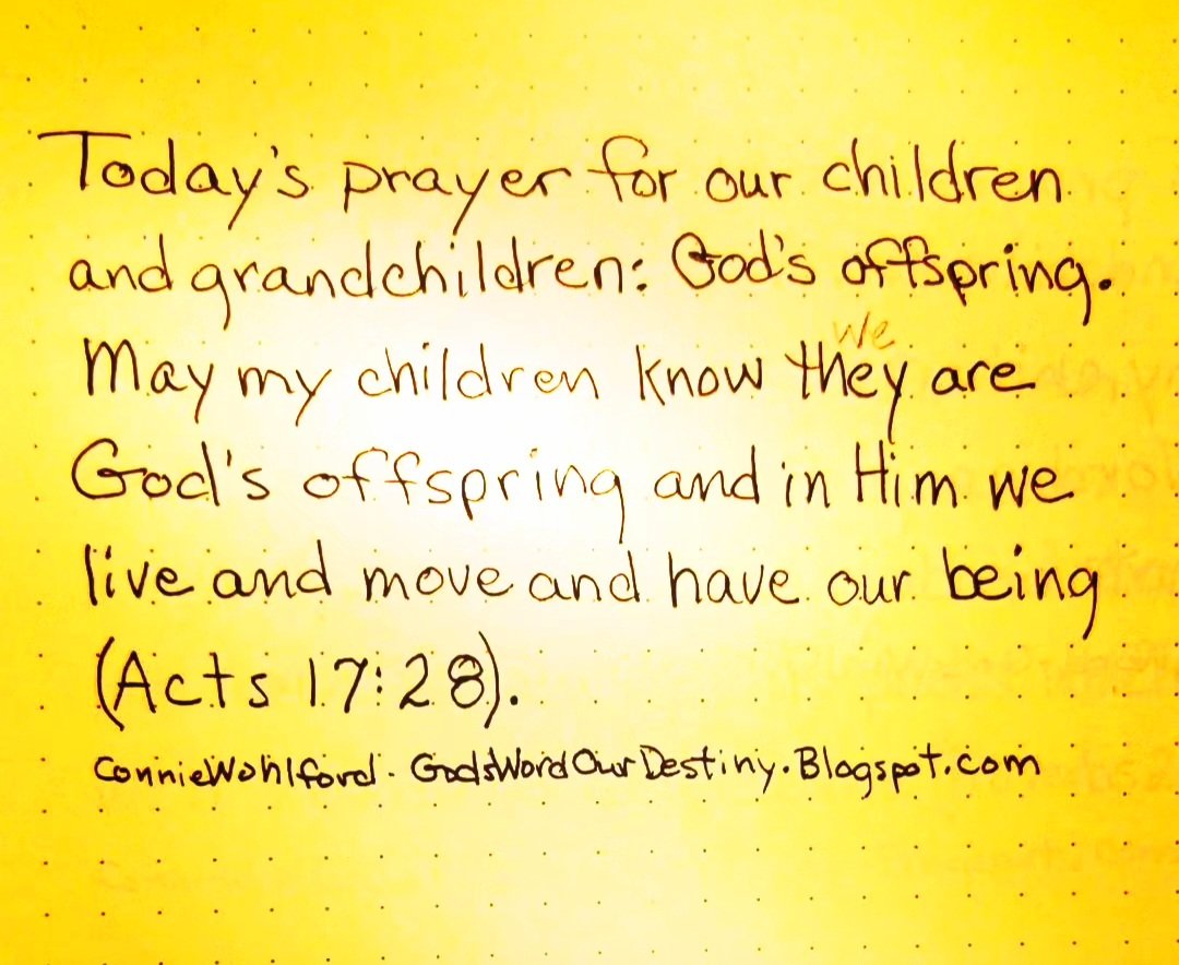 wohlford_connie's tweet photo. Today for our #children and #grandchildren: God's offspring.
#GodsOffspring #liveandmove #InHimWeLiveAndMoveAndHaveOurBeing #GodsWordOurDestiny #Acts #prayforchildren https://t.co/exXzjjnuoM https://t.co/Ugz3hjR1Wy