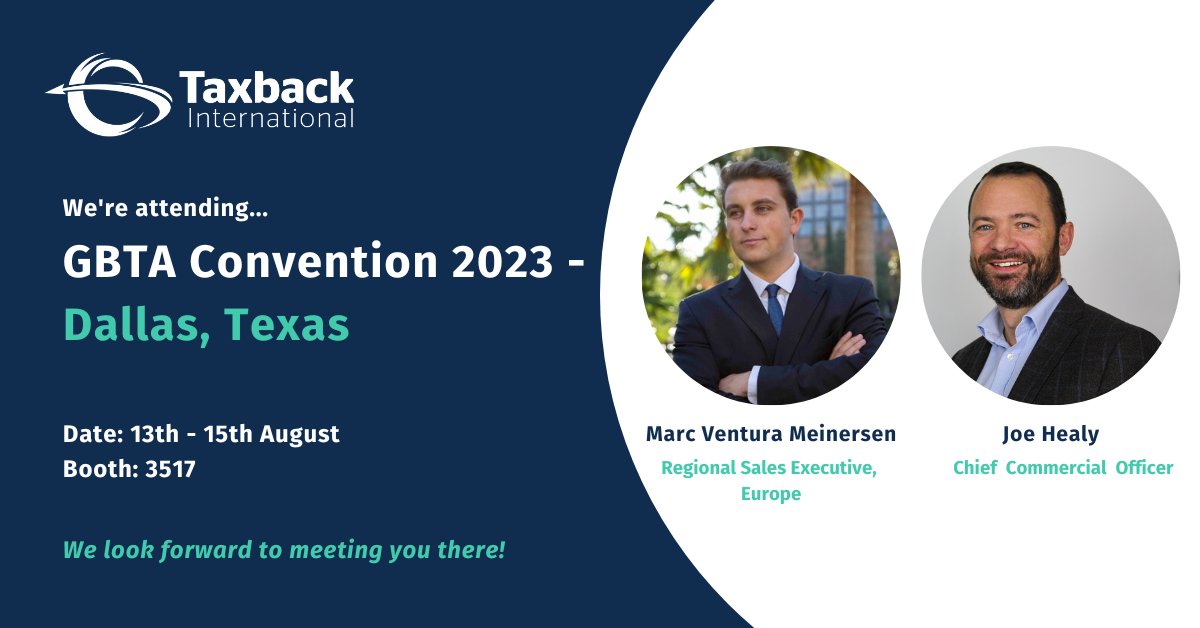 Will you be attending GBTA Convention 2023 in Dallas, Texas next week? Taxback International's very own experts, Joe Healy & Marc Ventura Meinersen will be in attendance. 
 
Drop by booth #3517 to learn how you can maximise your company's VAT reclaim potential!
 
#GBTA2023