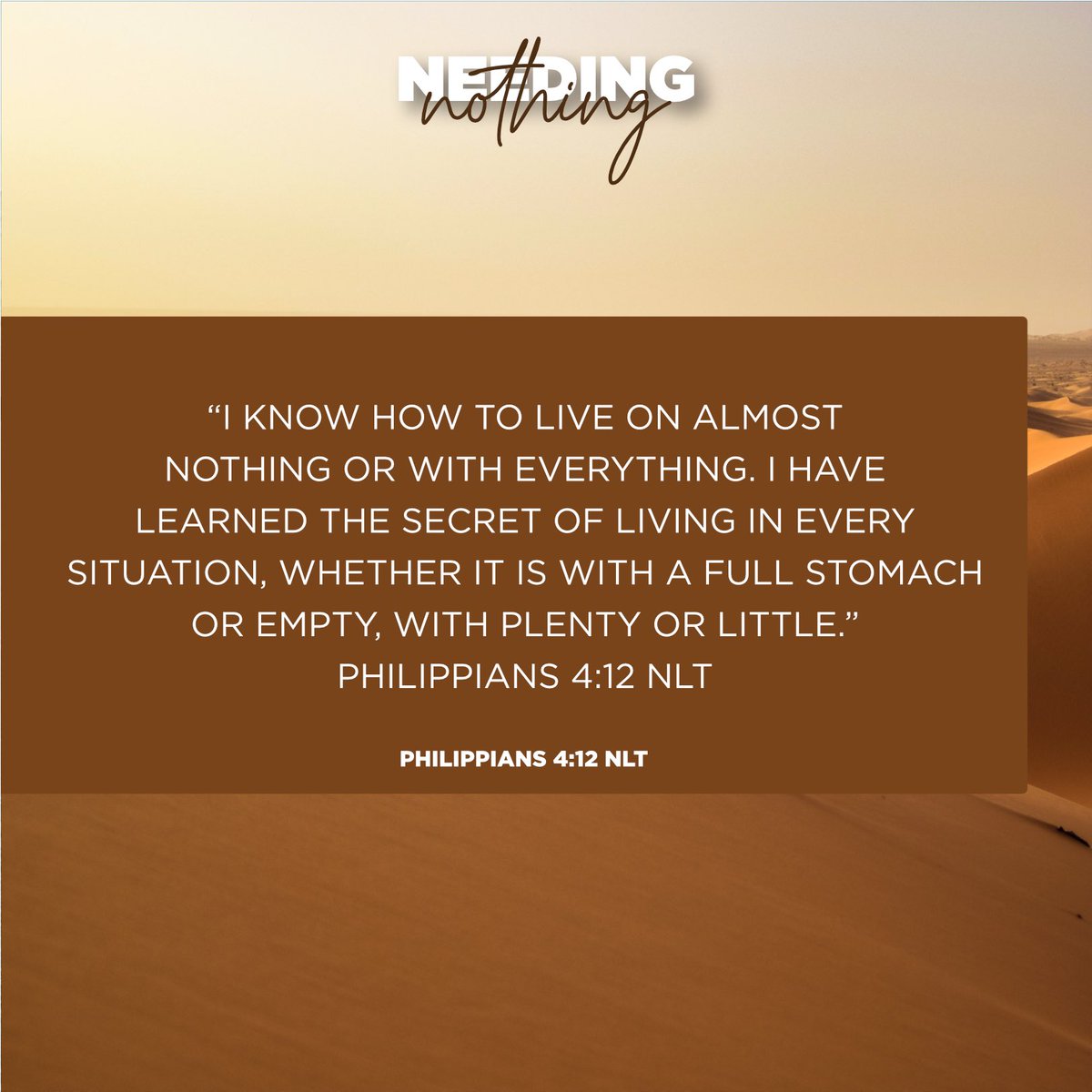 My3C_'s tweet photo. “I know how to live on almost nothing or with everything. I have learned the secret of living in every situation, whether it is with a full stomach or empty, with plenty or little.” Philippians 4:12 NLT #needingnothing https://t.co/9cfxcUx1G4