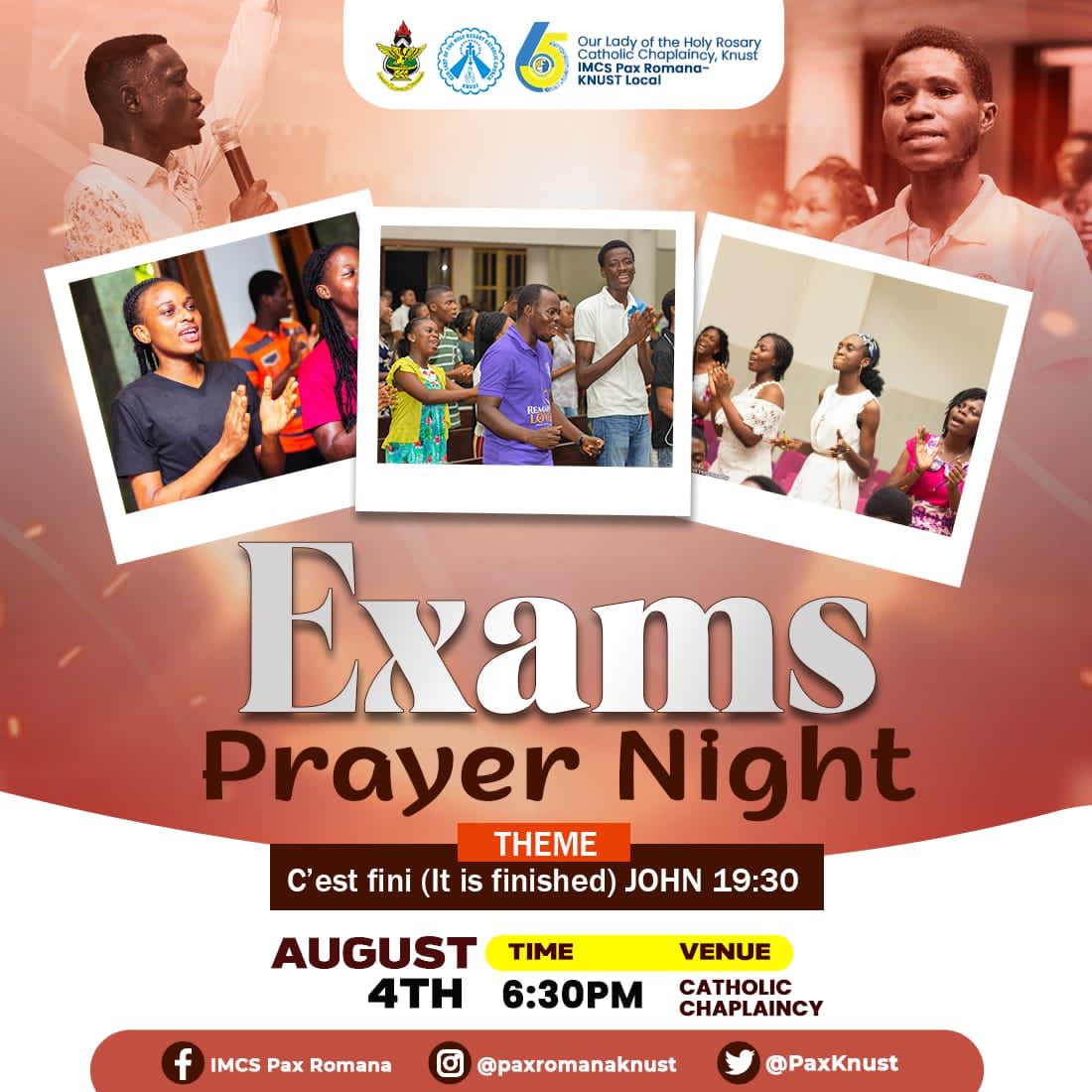 Pax oo🗣️                                           Peace oo🗣️.  

*EXAMS PRAYER NIGHT '23*  *C'EST FINI (IT IS FINISHED)🔥🔥*

Let's come with our friends, roommates and fellow Pax members and seek the Lord's favor in our upcoming exams. 
 
#pax #Exam #CatholicTwitter  #knust