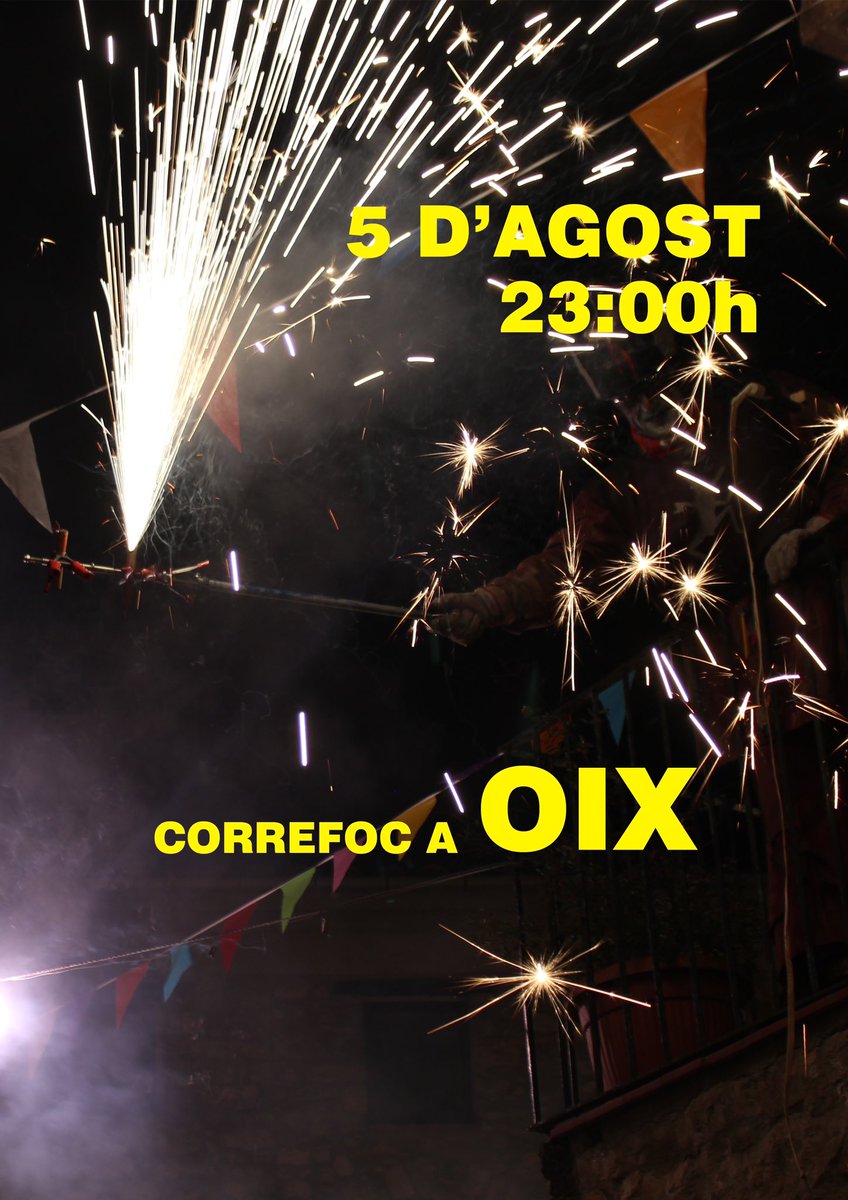 Nova data de correfoc aquest cop a Oix. Aquest dissabte 5 d’Agost a les 23h. 

🔥Us hi esperem!!