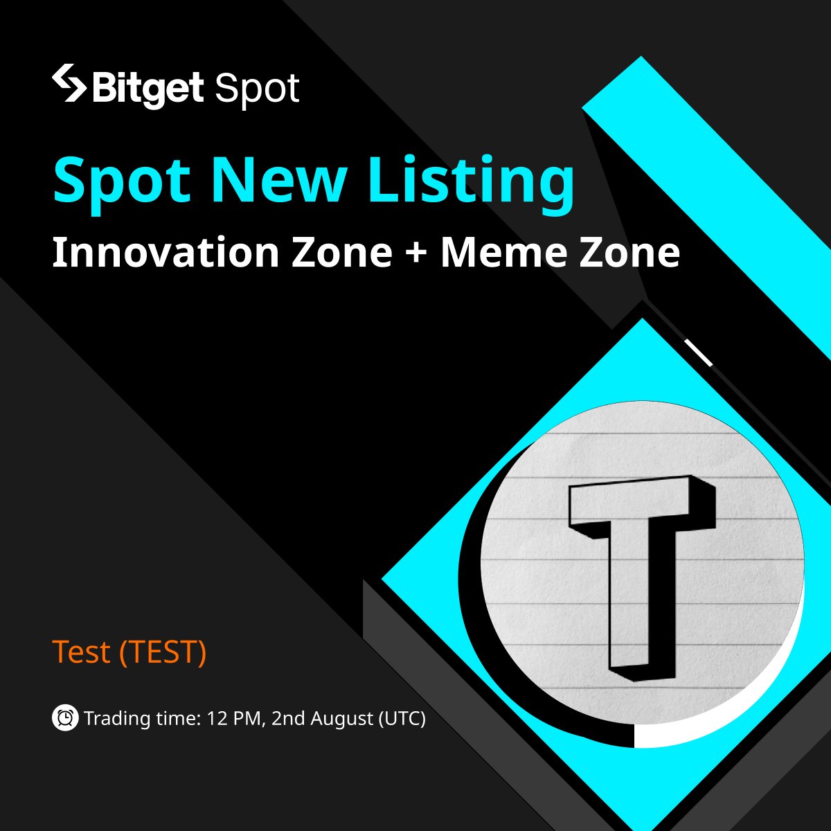 bitget's tweet photo. 🆕 Spot New Listing

#Bitget will list $TEST/USDT on Aug 2, 12 PM UTC in #Innovation Zone &amp; #Meme Zone. @Test4Chan

🎁 Over 1,200,000 $TEST in total for you to GRAB!

✅ Deposit is now open

Listing Info: https://t.co/jKXfGqf3ep

Campaign Info: https://t.co/fkxV1mjmyx https://t.co/Fvd1gTlN5w