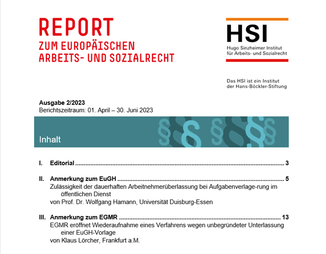 ArbeitsrechtHSI's tweet image. 📢Der HSI-Report zum Europäischen Arbeits- und Sozialrecht für das 2. Quartal 2023 ist erschienen!

In den Urteilsanmerkungen geht es um
🔸#EuGH: Personalgestellung im öff. Dienst nach dem #AÜG
🔸#EGMR: Pflicht zum Vorabentscheidungsersuchen
beim EuGH

👉hugo-sinzheimer-institut.de/faust-detail.h…