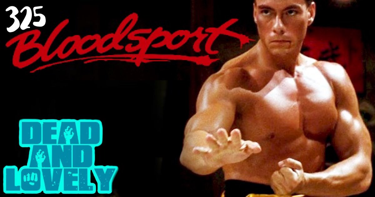 Uncle Ben and Hollywood Steve enter ACTION AUGUST with a classic: Bloodsport. We handle a potpourri of topics in the Preview Palace, discuss Frank Dux, and homoerotic montages. It's a blast!

Go become a $5 patron! Patreon.com/deadandlovely