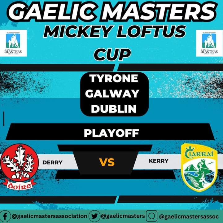 MastersGalway's tweet photo. The draw was made last night for the quarter final of the Mickey Loftus Cup (top tier competition). Galway, Tyrone and Dublin are into the semi-finals and will be joined by the winners of Kerry and Derry. https://t.co/KVdLE27PUD