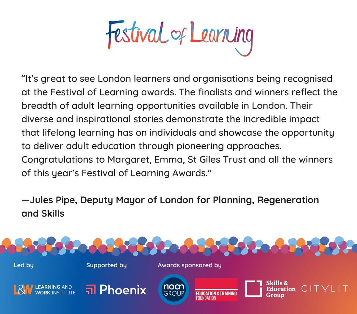 festival_learn's tweet photo. ICYMI: we were grateful for this message of support from Deputy Mayor of London @julespipe for #FestivalofLearning2023. βοΈπ
Get inspired by all our winners and finalists here:
π https://t.co/bkFtPaNe7u
#FoLAwards #LifelongLearning #London https://t.co/QkjOeuCTl6
