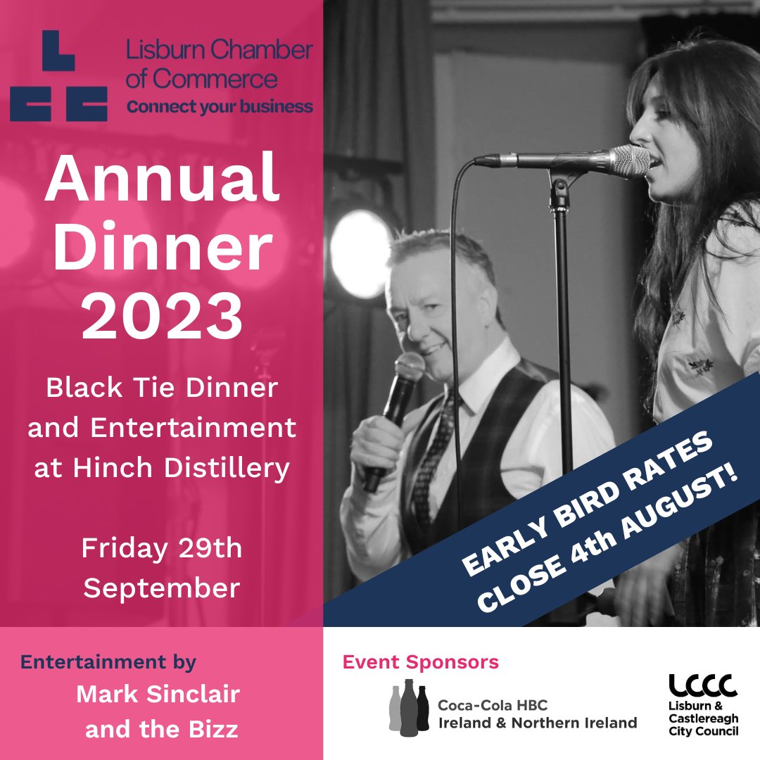 Announcing the Lisburn Chamber of Commerce 2023 Annual Dinner You are invited to our Black Tie evening of Dinner and Live Entertainment at Hinch Distillery on Friday 29th September at 7pm. Early bird prices available until 4th August! Book now - bit.ly/3Y2Qvmc