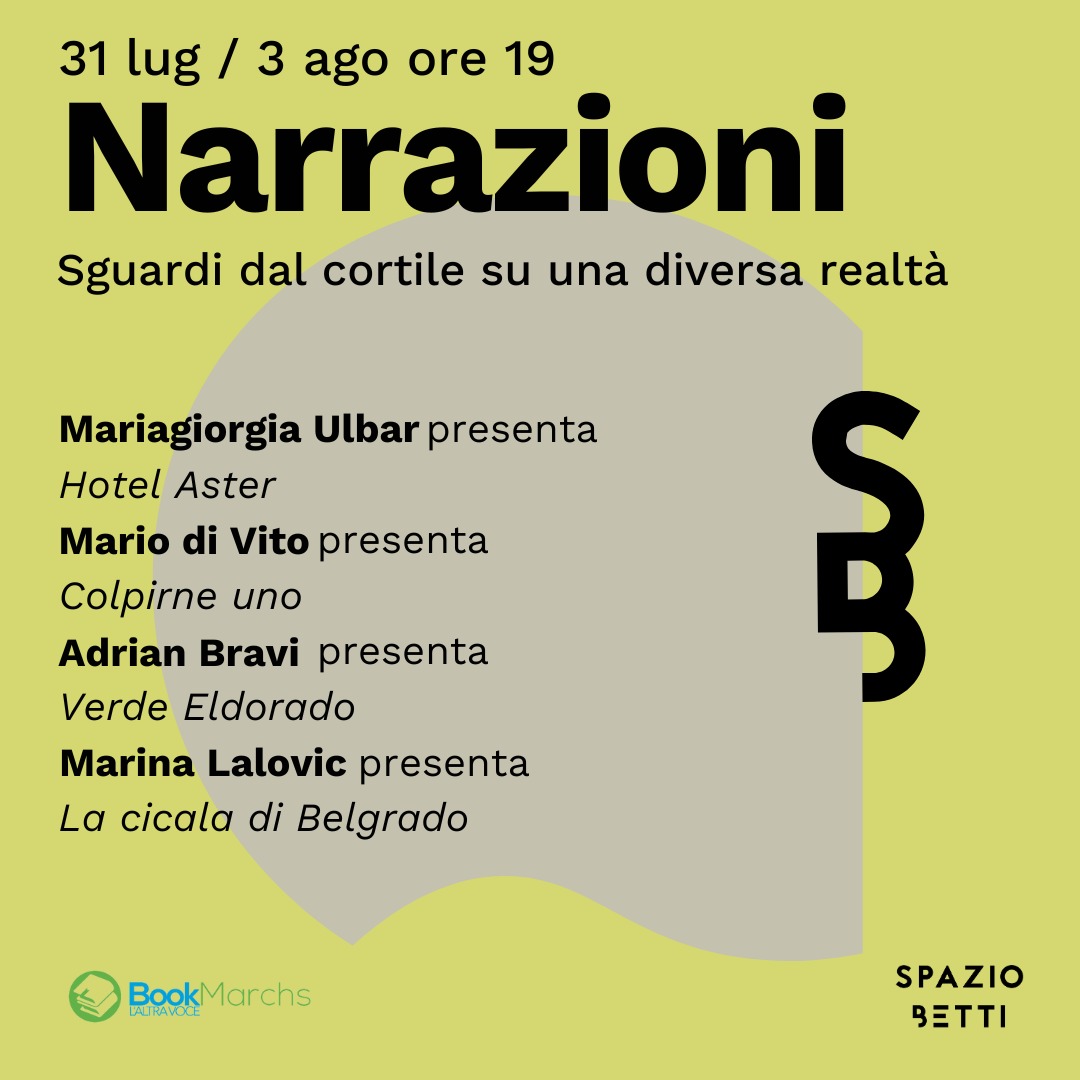 BookMarchs per la rassegna Narrazioni, in collaborazione con Spazio Betti: oggi alle 19 <a href="/stellasacchini/">Stella Sacchini</a> presenterà Verde Eldorado (<a href="/Nutrimenti/">Nutrimenti edizioni</a>) di <a href="/AdrianBravi1/">Adrian Bravi</a>. Domani sarà la volta di <a href="/MarinaLalovic/">Marina Lalovic</a>, in dialogo con <a href="/FrancescoMarilu/">Francesco Marilungo</a>, per La cicala di Belgrado (<a href="/bottegaerrante1/">Bottega Errante</a>).