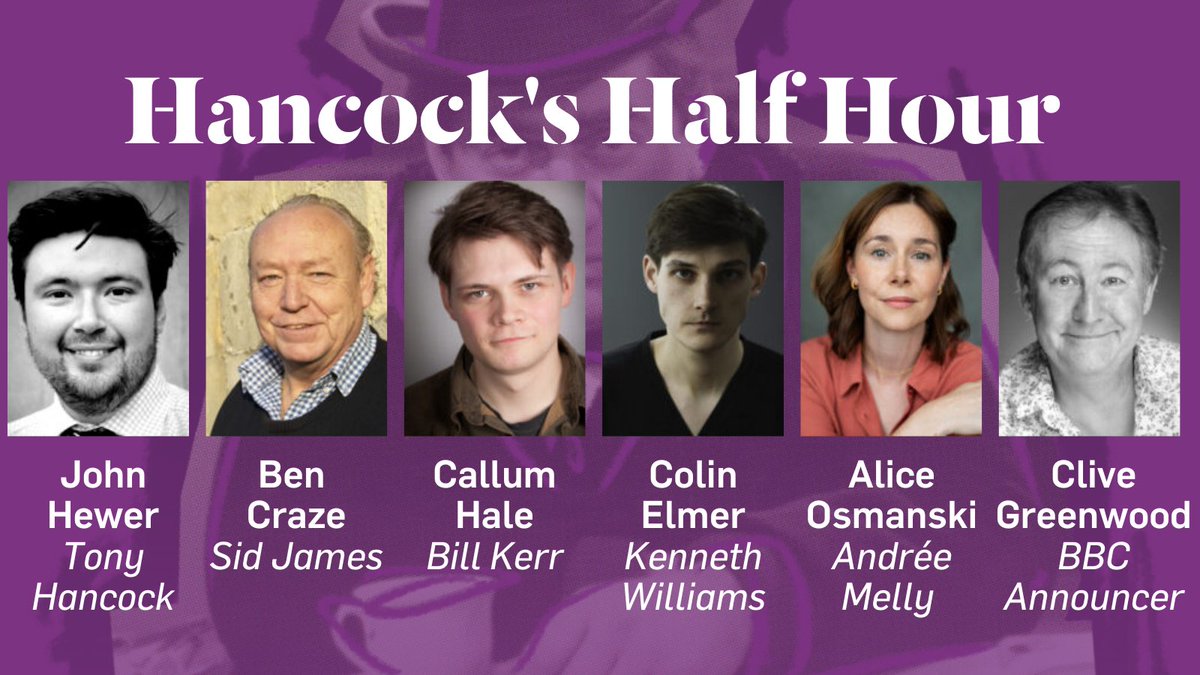 Look at this fantastic cast of Hancock's Half Hour!📻

<a href="/JohnAPHewer/">John Hewer</a> as Tony Hancock
Ben Craze as Sid James
Callum Hale as Bill Kerr
Colin Elmer as Kenneth Williams
<a href="/AliceOsmanski/">Alice Osmanski</a> as Andrée Melly
Clive Greenwood as BBC Announcer

Don't miss out, book now!
🎟️bit.ly/JSTHancocksHal…
