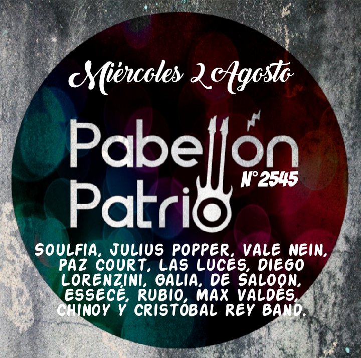 Hoy en #PabellónPatrio @soulfia_ <a href="/juliuspopper/">Julius Popper</a> #ValeNein <a href="/pazcourt/">PAZ COURT</a> #LasLuces #DiegoLorenzini #Galia <a href="/desaloon/">De Saloon</a> #Essecé <a href="/Rubiomusic_/">Rubio</a> #MaxValdés <a href="/ChinoyOFICIAL/">Chinoy</a> #CristóbalReyBand Toda la info en nuestro Facebook m.facebook.com/story.php?stor…