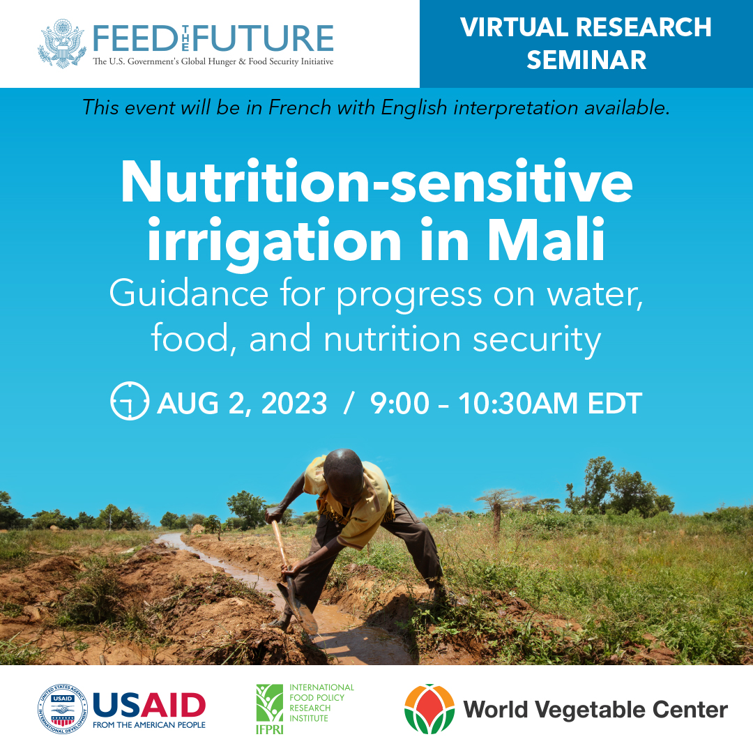 IFPRI's tweet photo. 🔔#HappeningNow: "Nutrition-Sensitive Irrigation in #Mali: Guidance for Progress on Water, Food, &amp; Nutrition Security"🔔 

📺Register to watch this #IFPRIResearchSeminar #LIVE in English or French 👉🎫 https://t.co/qfKsjgvTco 

@IFPRI @FeedtheFuture @USAID @WorldVegCenter @CGIAR https://t.co/ryvXTBH0G0
