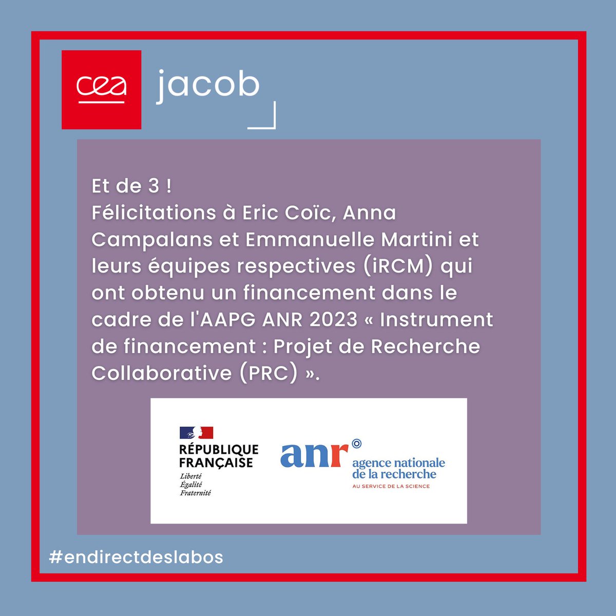 [#endirectdeslabos] 👩‍🔬👨‍🔬Félicitations à Eric Coïc, Anna Campalans, et Emmanuelle Martini et leurs équipes respectives de l'iRCM qui ont obtenu un financement dans le cadre de l'AAPG @AgenceRecherche 2023 « Instrument de financement : Projet de #Recherche Collaborative (PRC) ».