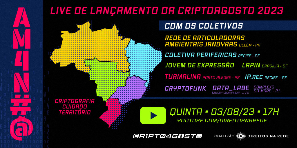 cdr_br's tweet photo. 🗓️ É AMANHÃ, 17H! LIVE #CRIPTOAGOSTO2023
Transmissão ao vivo em nossas redes.
📢 A live "Furando a bolha da criptografia" marca a abertura da 4ª edição da campanha #CriptoAgosto, com a presença de coletivos das diversas regiões do país e de organizações integrantes da @cdr_br https://t.co/Ks77GfBMt9