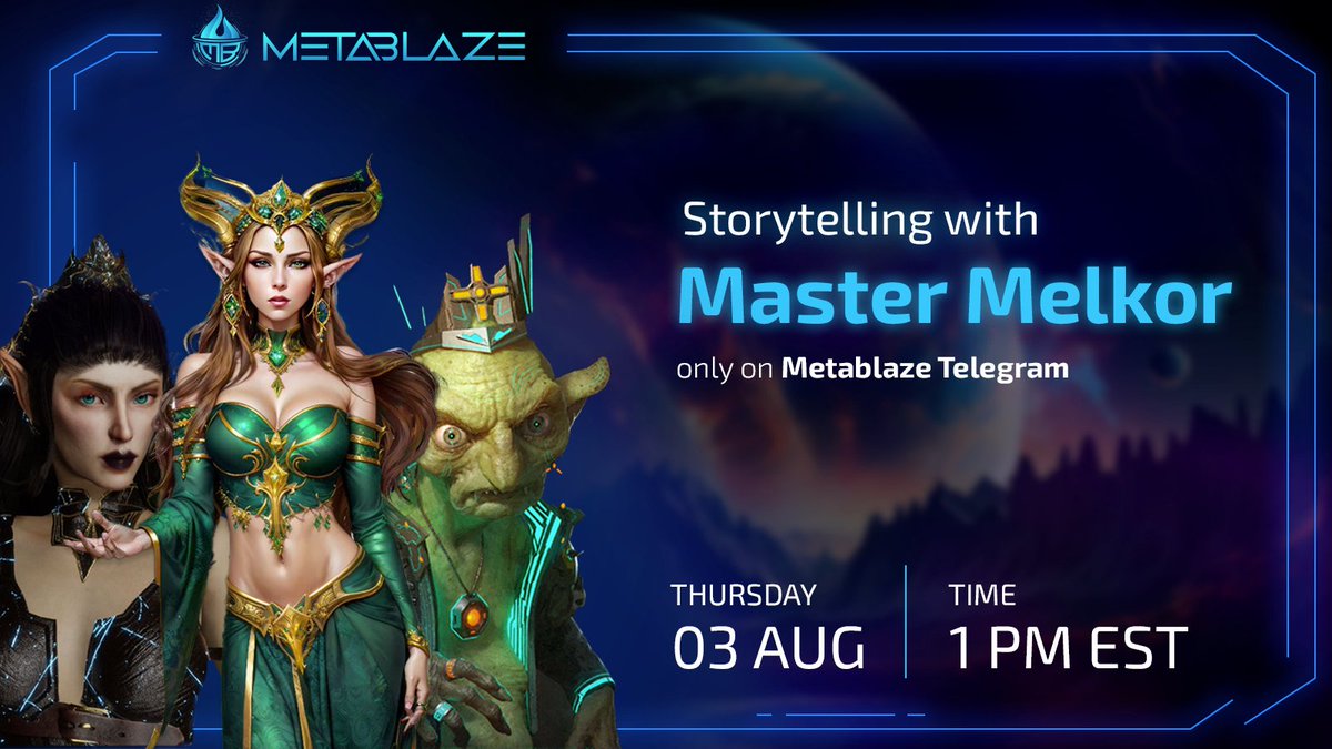 meta_blaze's tweet photo. Mark your calendars for another enchanting Storytelling session with the legendary Master Melkor!

🗓️ Date: August 3rd
🕐 Time: 1 PM EST
📍 Venue: https://t.co/DrzjTzWpHQ

A mesmerizing journey to Galaxia Blue awaits as Master Melkor weaves his magic!

#MetaBlaze #StoryTelling #GalaxiaBlue #MasterMelkor