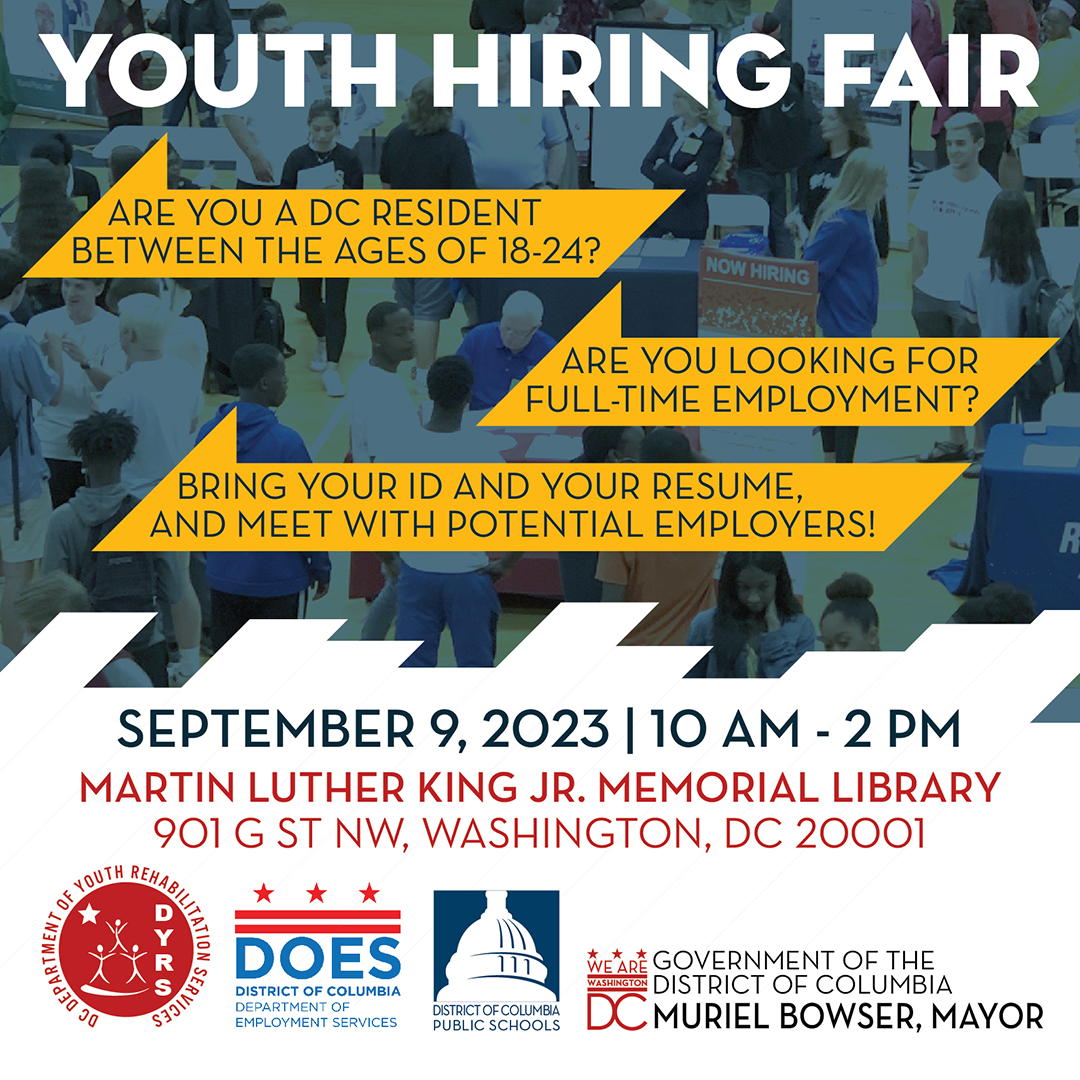 MayorBowser's tweet photo. Are you between 18 and 24 years old? Looking for a full-time job?

Look no further. Next month, @DYRSDC is hosting a hiring fair to connect you with employers.

Update your resume, head to MLK Library, and take the next step in your career:

🗓Saturday, Sept. 9
⏰10AM https://t.co/X4TL0PUR9c