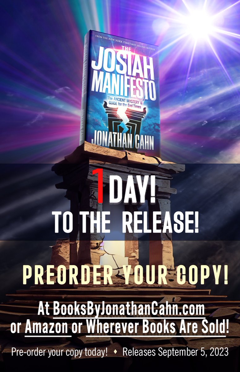 1 Day to the release of the most mind-blowing book of Jonathan Cahn.

#TheJosiahManifesto
#JonathanCahn #JonathanCahnBooks #Prophetic

📷 Pre-order your copy today at BooksByJonathanCahn.com
or Amazon or whenever books are sold!