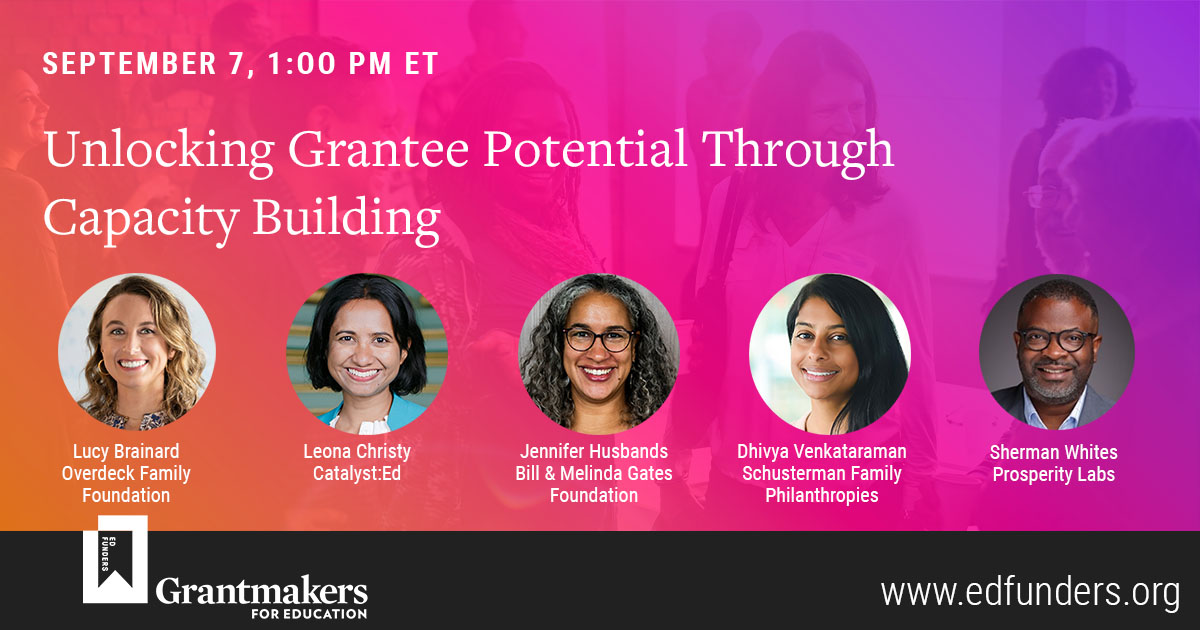 How to leverage capacity bldg to foster sustainable & equitable orgs? Join @EdFunders 9/7 w/Lucy Brainard, Overdeck Family Fdn; Leona Christy @_catalyst_ed; @jennhus @gatesfoundation; Dhivya Venkataraman @Schusterman_Org & Sherman Whites, Prosperity Labs bit.ly/3OgJQAD