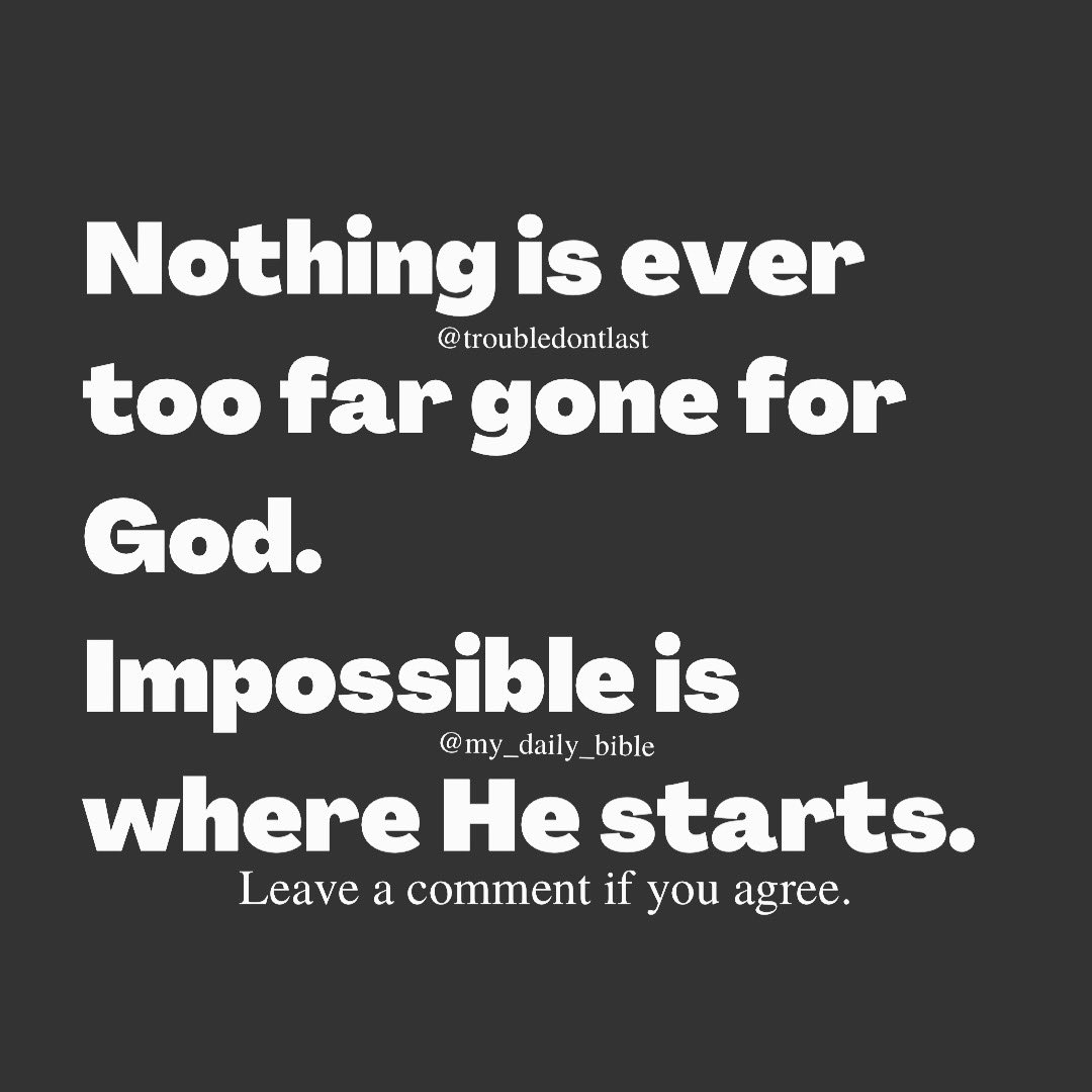 troubledontlast's tweet photo. The impossible is God’s specialty. #hesable
Impossible is God’s starting point. #heisable
When it seems impossible for you, it’s a situation for the LORD! #nothingisimpossiblewithgod
Nothing is impossible with my God, so get….#nothingisimpossibleforgod
https://t.co/EMG4NiK1gq https://t.co/Jd5cYZ1bvE