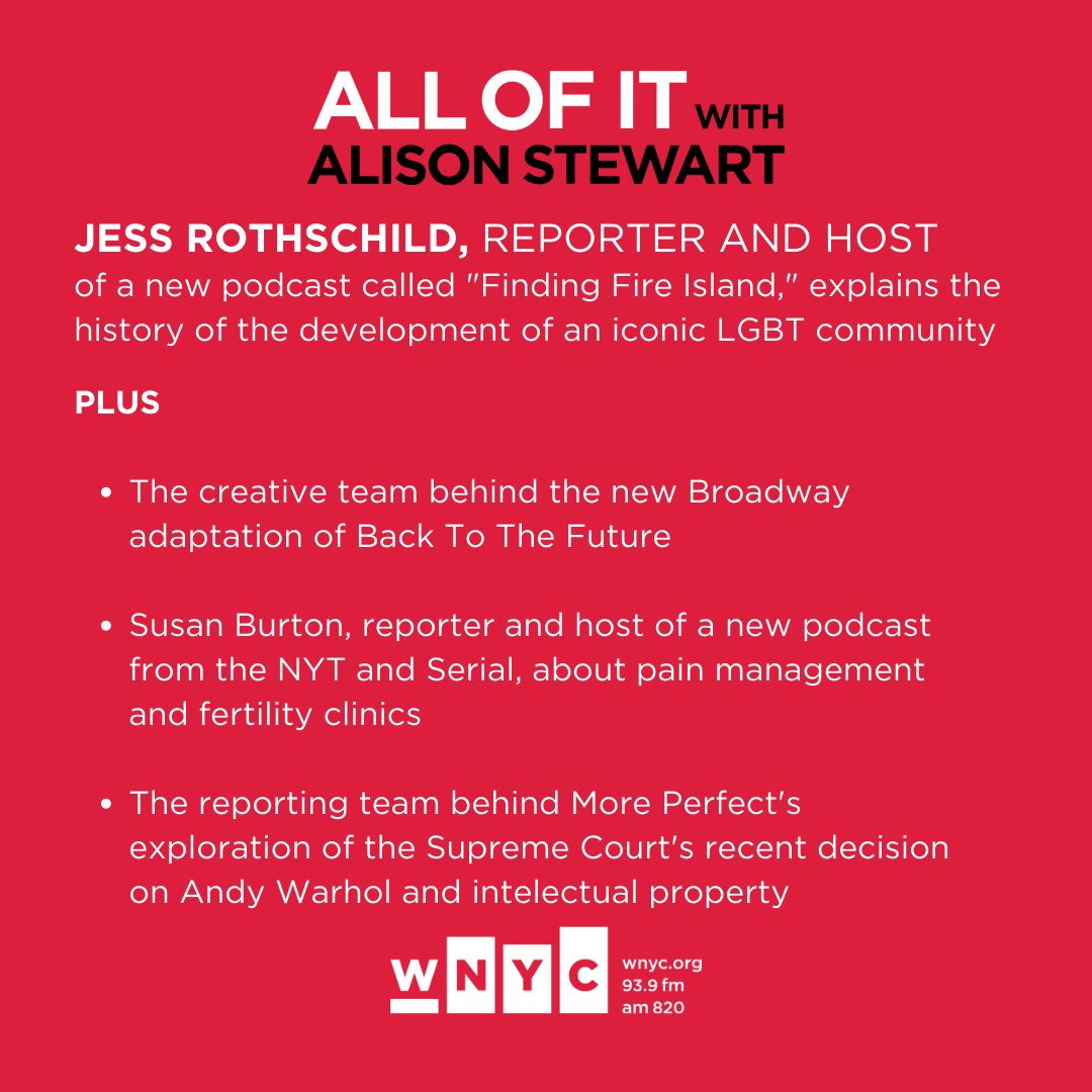 AllOfItWNYC's tweet photo. Live at noon: @jessxnyc with Fire Island history; a story about fertility treatment and pain management with @burtonsusan; @MorePerfect on SCOTUS's Andy Warhol decision; Great scott! It's the @BTTFmusical https://t.co/PbYP4hvl40