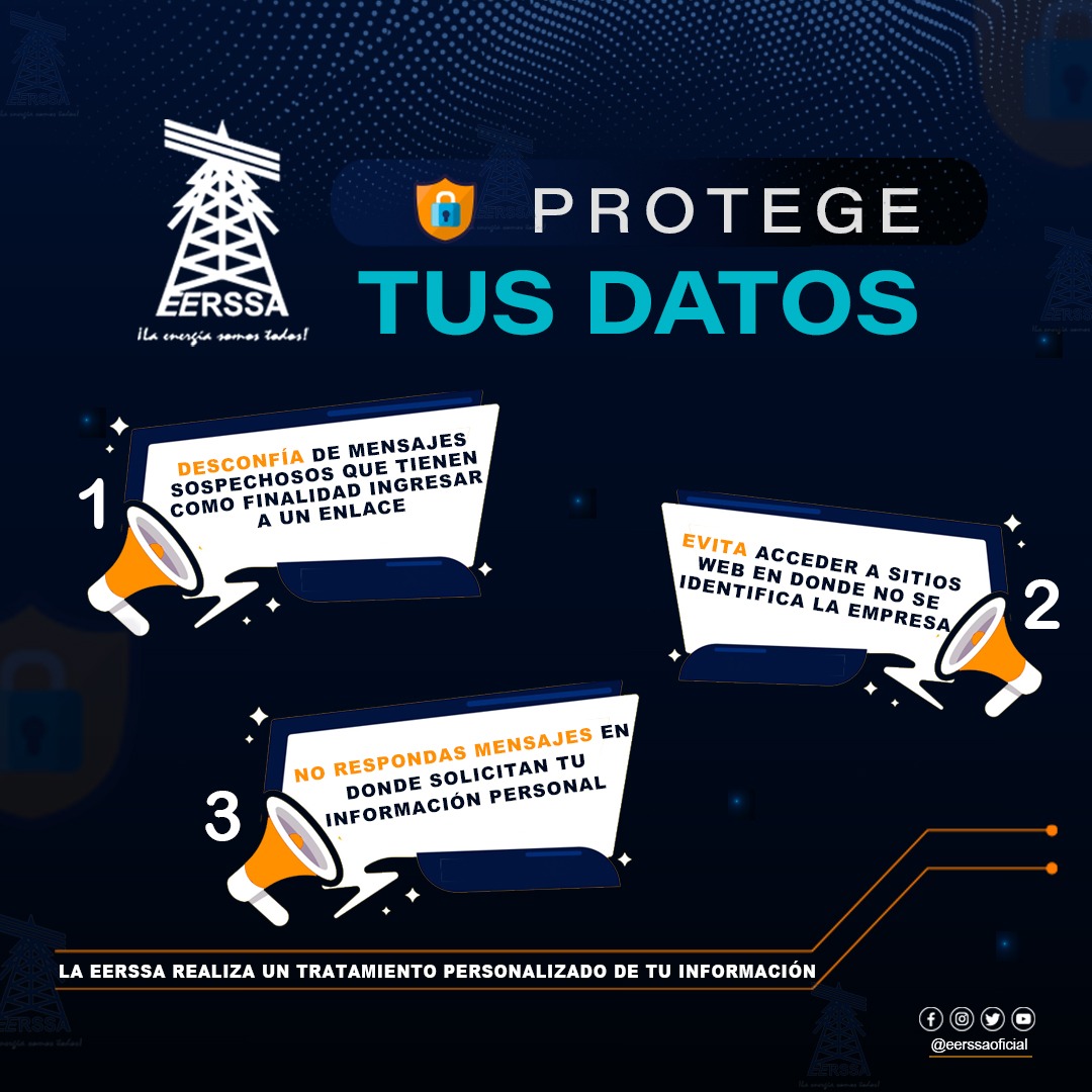 🔑Protege tus datos personales y evita el robo de tu información personal.

☝🏽En la EERSSA nos preocupamos por tu seguridad. Por ello, te compartimos algunos consejos prácticos para prevenir el robo de datos personales y mantener tu información segura.