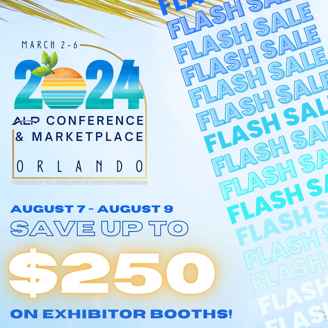 ALPLodging's tweet image. 🔥𝐅𝐋𝐀𝐒𝐇 𝐒𝐀𝐋𝐄🔥 8/7-8/10 SAVE UP TO $250 ON CONFERENCE &amp;amp; MARKETPLACE EXHIBITOR PACKAGES!

Go to bit.ly/45fZ67H &amp;amp; enter promo codes at checkout
💥 8/7: 𝐅𝐋𝐀𝐒𝐇𝟐𝟓𝟎 for $250 off!
💥 8/8: 𝐅𝐋𝐀𝐒𝐇𝟏𝟓𝟎 for $150 off!
💥 8/9: 𝐅𝐋𝐀𝐒𝐇𝟏𝟎𝟎 for $100 off!