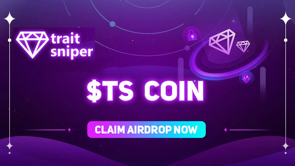 you have 60 min ⏰

Follow Us to qualify claim 50,000,000 $TS ($50) 

first 900 wallet will be added airdrop list $TS

#Traitsniper