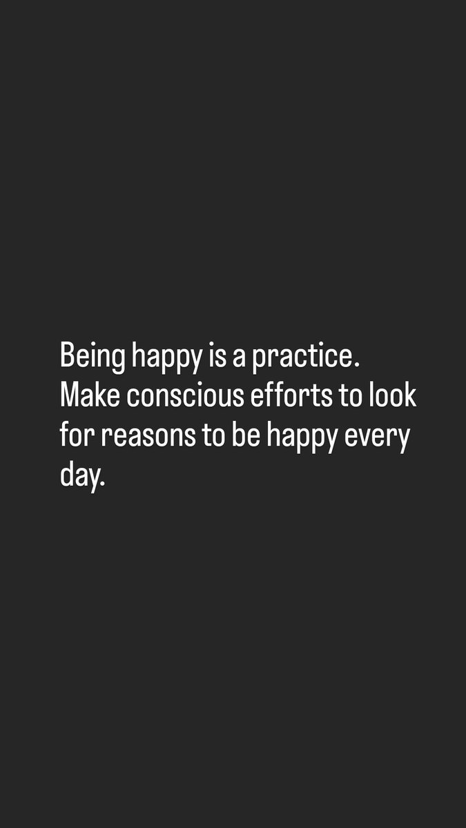 Like everything else, acquiring happiness also requires constant efforts and practice