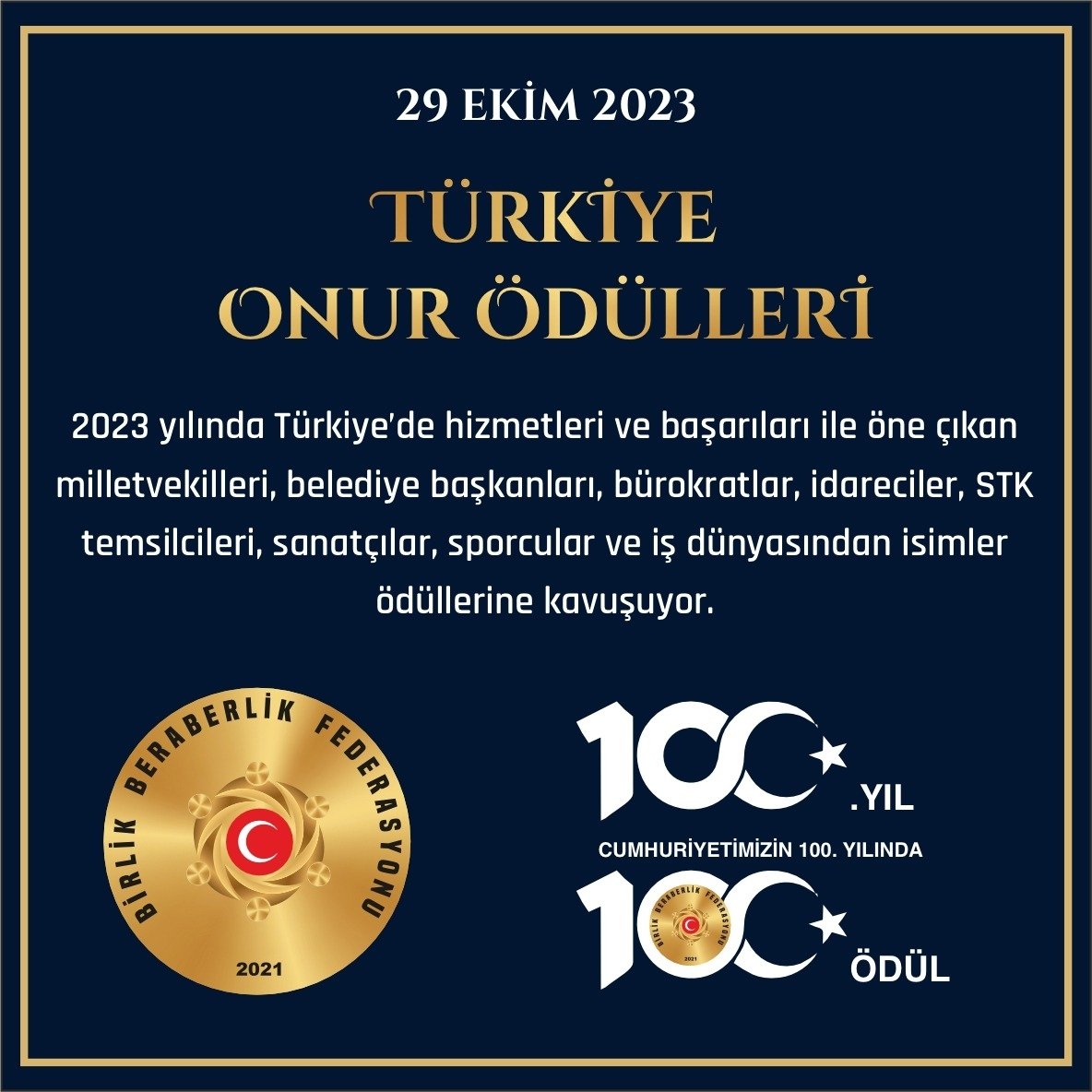 İzmir'de Düzenlenecek olan
100. YILDA 100 ÖDÜL.    
 Birlik ve Beraberlik Federasyonu Olarak
 29 Ekim 2023'te ilan edilen Cumhuriyetimizin 100.Yilinda 100 yıla damgasını vuran 100 Ödül töreninde sizleride aramızda görmekten Onur duyacağız.