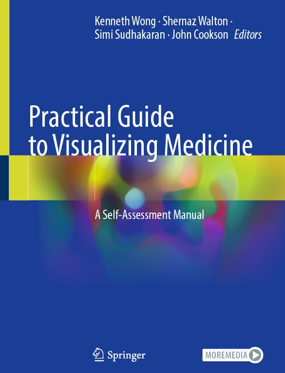 Just published by #Springer: Wong, Walton, Sudhakaran, Cookson (Eds), Practical Guide to Visualizing Medicine link.springer.com/978-3-031-2446… (DOI link: doi.org/10.1007/978-3-…) @SpringerClinMed