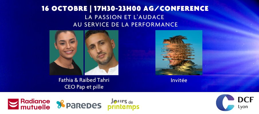 Le Lundi 16 Octobre : Soirée conférence exceptionnelle ! Les <a href="/DCFLYON/">DCF LYON</a> reçoivent Fatiha Tahri🍪et Raibed Tahri, cofondateur et dirigeant de la société <a href="/papetpille/">Pap et Pille</a>