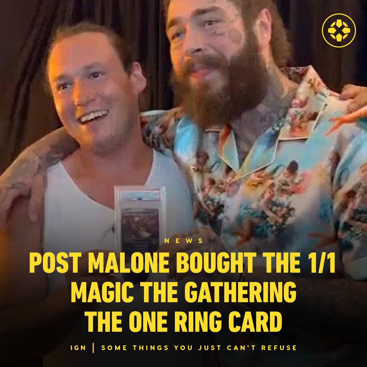 IGN's tweet photo. Post Malone has bought the one-of-a-kind Magic: The Gathering Card, Lord of the Rings' The One Ring. It's unconfirmed how much money changed hands, but it has been previously valued at $2 million. https://t.co/jhVeSrtqQs https://t.co/dB7rx7ssEs