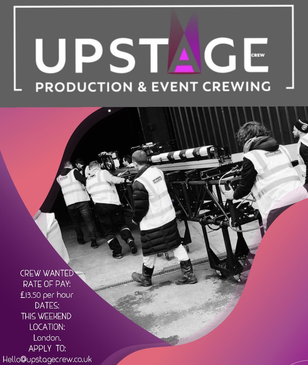 General Crew
RATE OF PAY:
£13.50 per hour
DATES:
THIS WEEKEND 
LOCATION:
London.
DESCRIPTION:
Crew needed to join UpStage Crew
APPLY  TO:
Hello@upstagecrew.co.uk