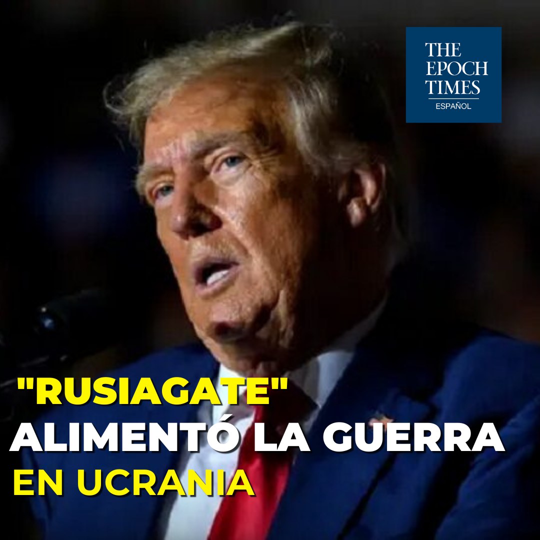 EpochTimesEs's tweet photo. Engaño del “#Rusiagate” alimentó la guerra en #Ucrania y la “guerra por terceros con #Rusia”, dice #Trump
 
 🔴MIRA LA NOTA🔴
https://t.co/YYHILVUnRB https://t.co/vxoCCqjAiv