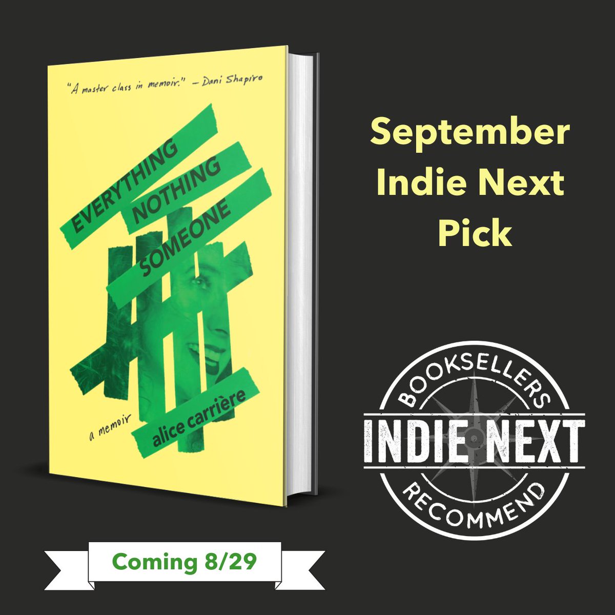 We are so excited that Everything/Nothing/Someone was selected for the September Indie Next List! You can pre-order Alice Carrière’s unforgettable debut memoir from your favorite indie today.