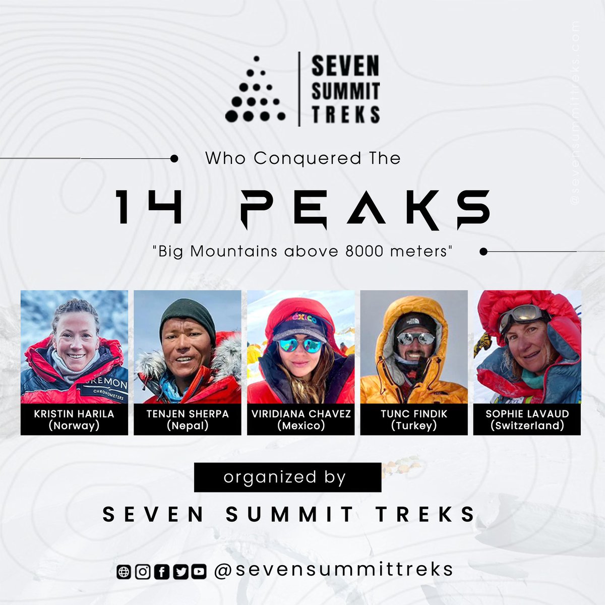• CONGRATULATIONS to our amazing team of climbers from Seven Summit Treks for achieving an extraordinary feat of climbing “14 Peaks” this season.

 • We are elated to announce that five exceptional individuals have successfully conquered all 14 Peaks - the mountains above 8000