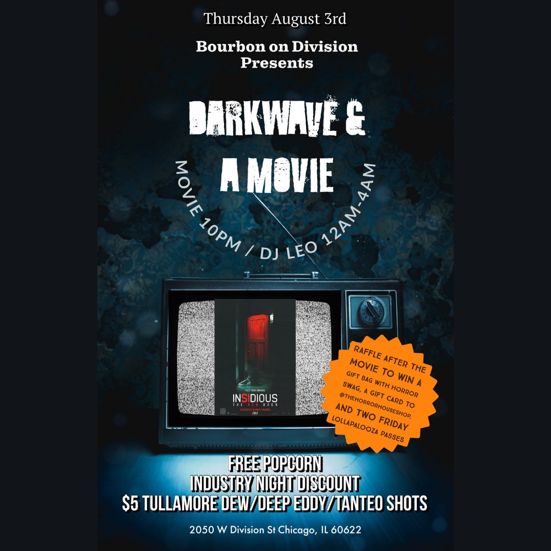 BourbonChicago's tweet photo. Tomorrow!👹🎶 Join us for a special Dark Wave &amp; A Movie + a raffle at Bourbon on Division! Stay til the end of the movie to win a horror swag gift bag, a gift certificate to @HorrorHouseShop &amp; 2 Friday Lollapalooza passes!

FREE entry, FREE popcorn, FREE raffle &amp; drink specials! https://t.co/iPxsevA8t0