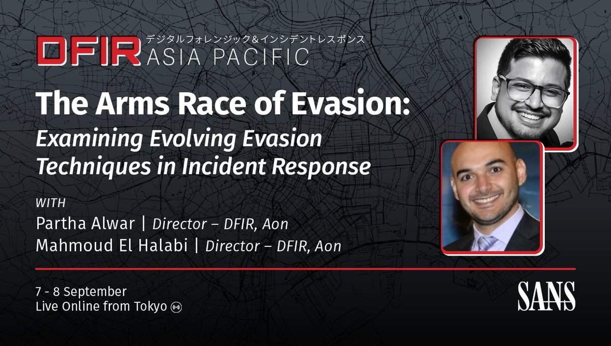 SANSAPAC's tweet photo. Don't miss this upcoming #APACDFIRSummit talk! 🗓️

🎤 The Arms Race of Evasion: Examining Evolving Evasion Techniques in Incident Response

👥 Partha Alwar &amp; Mahmoud El Halabi, Director, DFIR, Aon

✍️ Join us September 7 - 8 for Free Live Online:  https://t.co/bvr9fQ5UMi https://t.co/wyVCAwPl2d