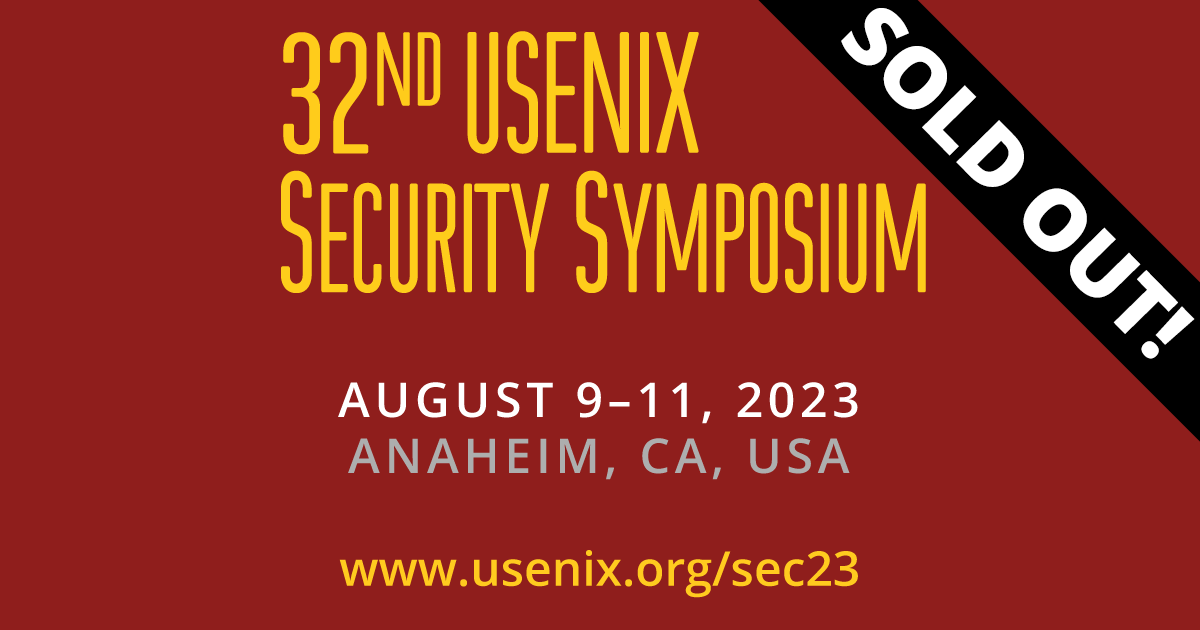 USENIX Security '23 is SOLD OUT. Please do not plan to walk into the venue and register on site. The event has reached maximum physical capacity, and we will not be able to accommodate any additional registrations.

Registration remains open for SOUPS 2023.