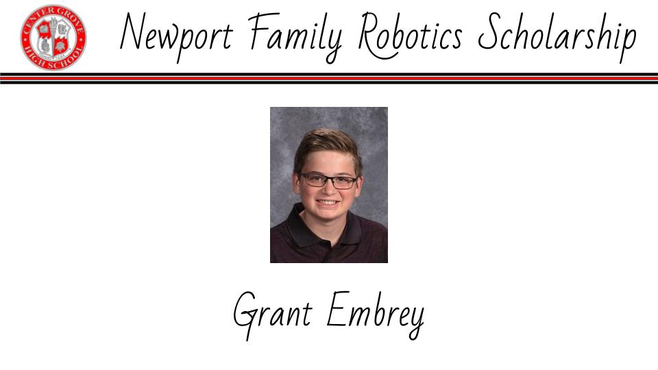 CGEdFoundation's tweet image. The Newport Family Robotics Scholarship is awarded to a senior who has been an active participant in the Robotics program while at Center Grove High School. This year's recipient is Grant Embrey.