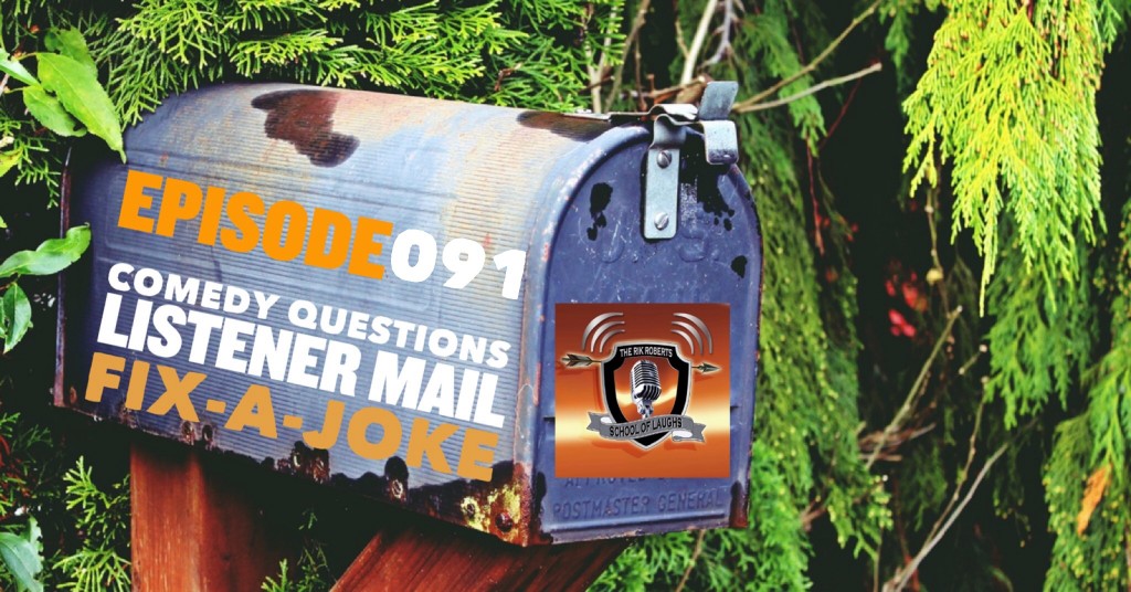 Fix A Joke and Mailbag Questions [Podcast Special Edition] #comedyclasses       bit.ly/1TRAOtf