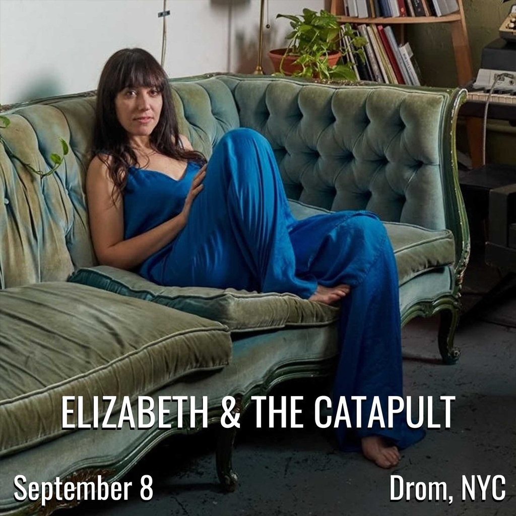 Don't miss the chance to witness the incredible talent of Elizabeth and the Catapult (@thecatapult) on September 8 at @dromnyc! Get your tickets now at tinyurl.com/yckzbn2b.