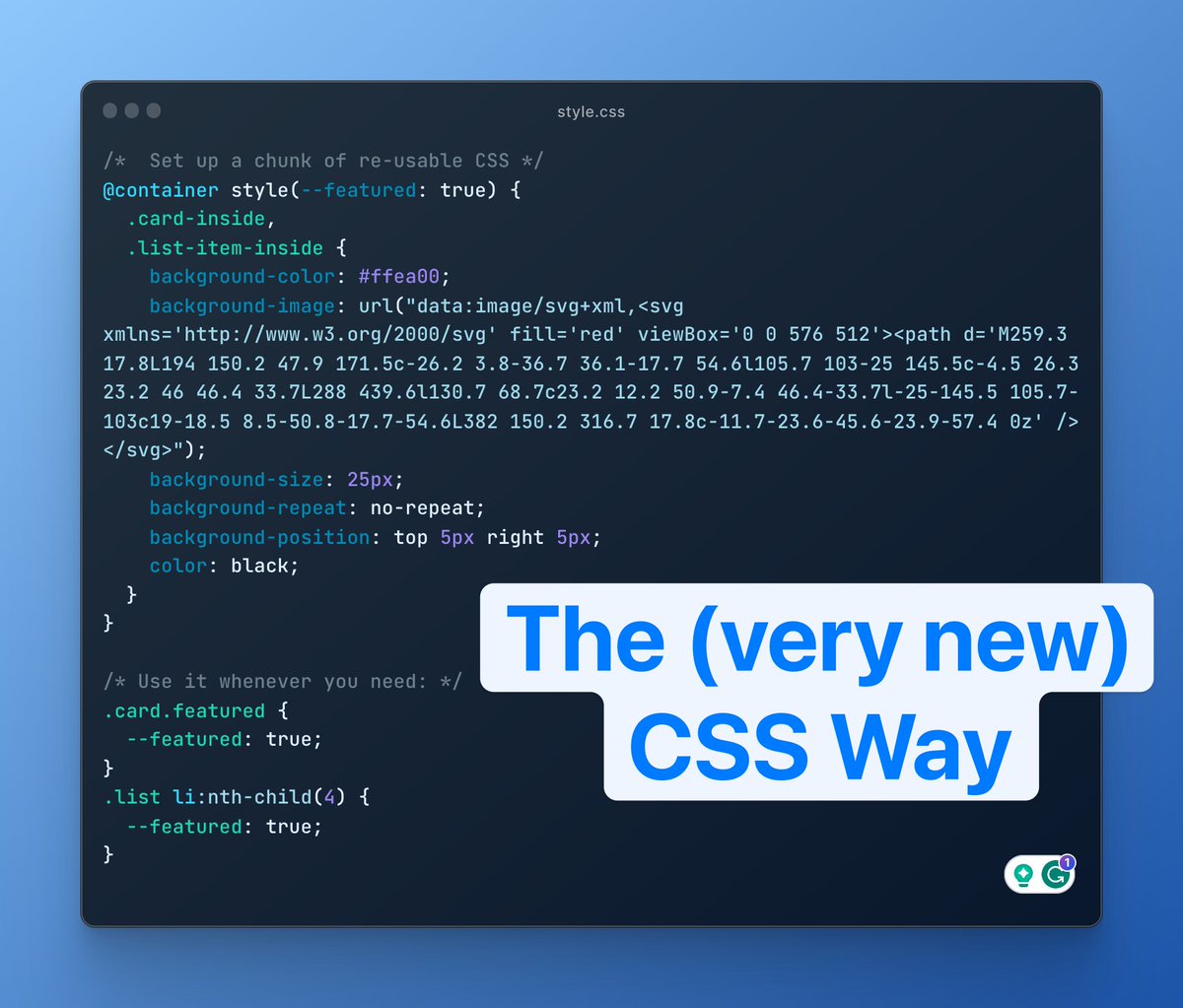 chriscoyier's tweet photo. The CSS feature `@​container style()` is pretty neat! 

Are you familiar with `@​mixin` in Sass? It's a little bit like that. 

1) Declare a chunk of CSS you want to re-use
2) Set a --custom-property to trigger it https://t.co/555iliifdt